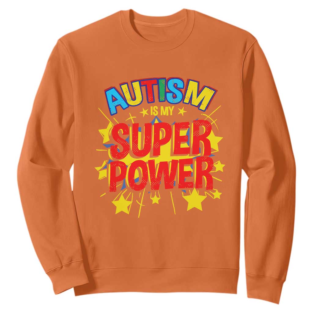 Proud Autism Sweatshirt My Superpower TS01 Orange Printyourwear