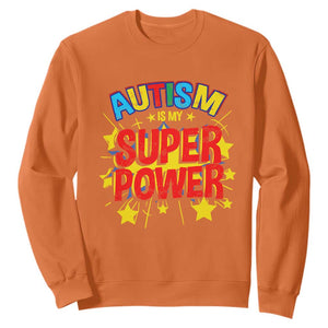 Proud Autism Sweatshirt My Superpower TS01 Orange Printyourwear