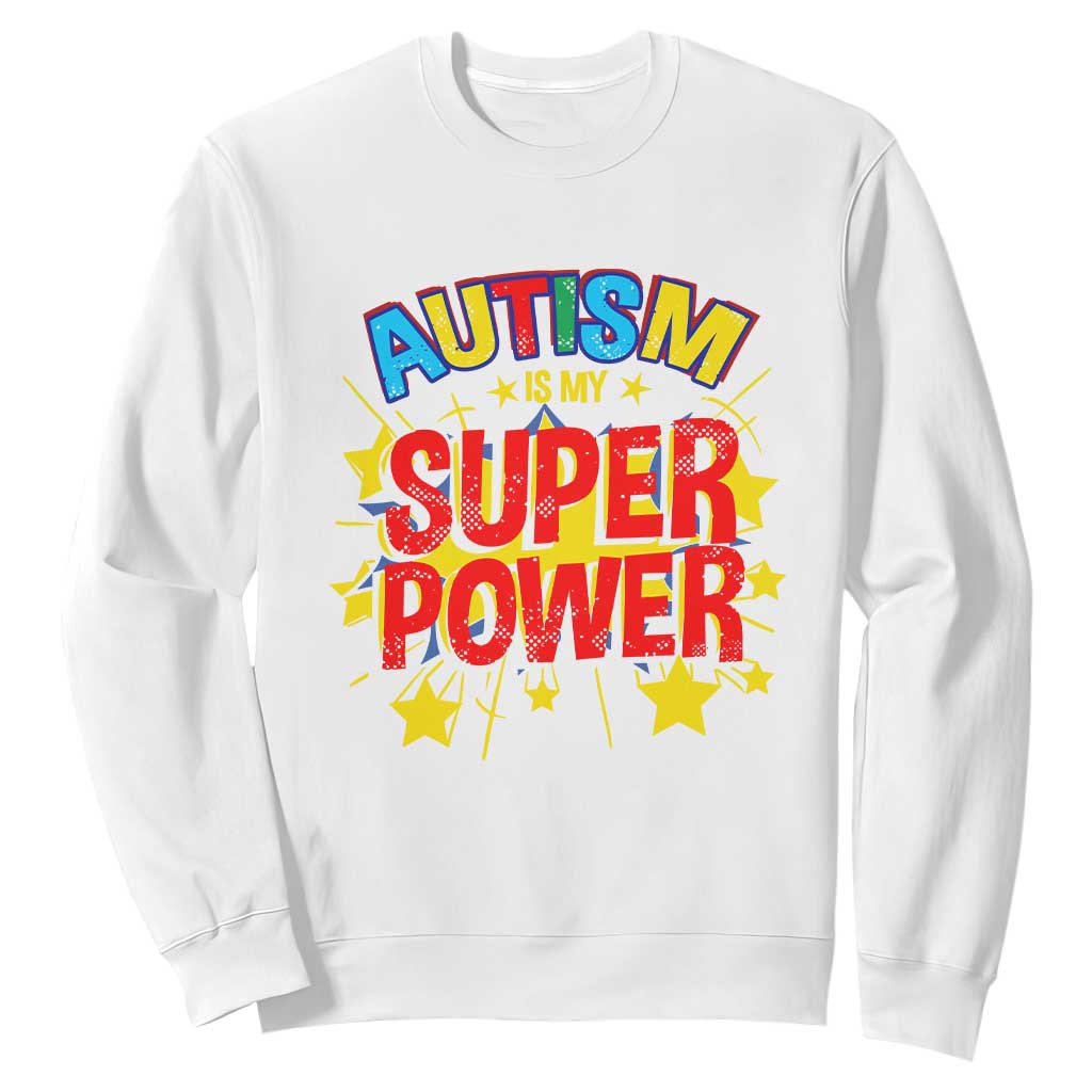 Proud Autism Sweatshirt My Superpower TS01 White Printyourwear