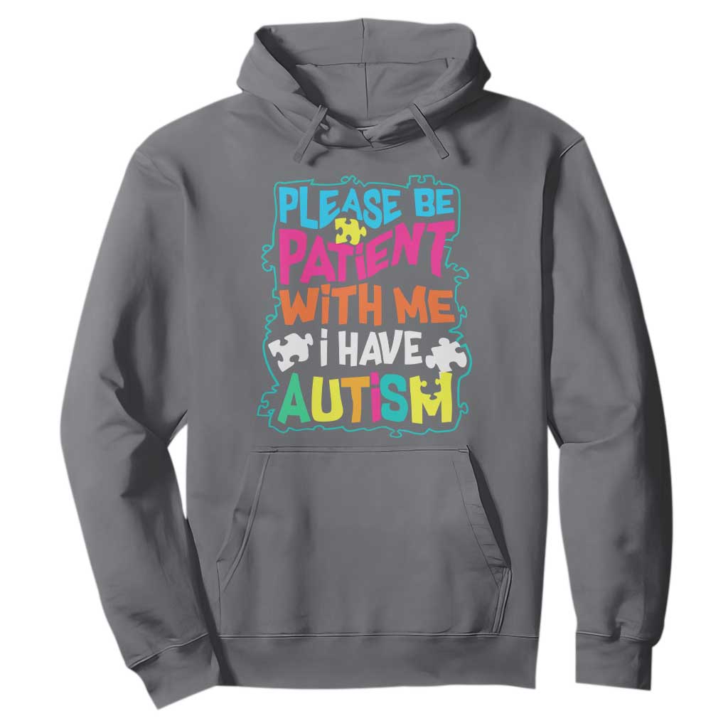 Please Be Patient With Me I Have Autism Hoodie TS01 Charcoal Printyourwear