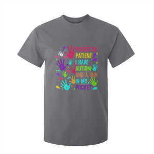 Please Be Patient With Me I Have Autism T Shirt For Kid And A Gun In My Pocket TS01 Charcoal Printyourwear