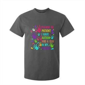 Please Be Patient With Me I Have Autism T Shirt For Kid And A Gun In My Pocket TS01 Dark Heather Printyourwear