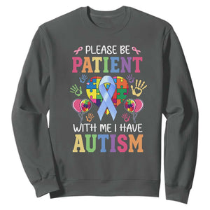 Please Be Patient With Me I Have Autism Sweatshirt Prostate TS01 Dark Heather Print Your Wear