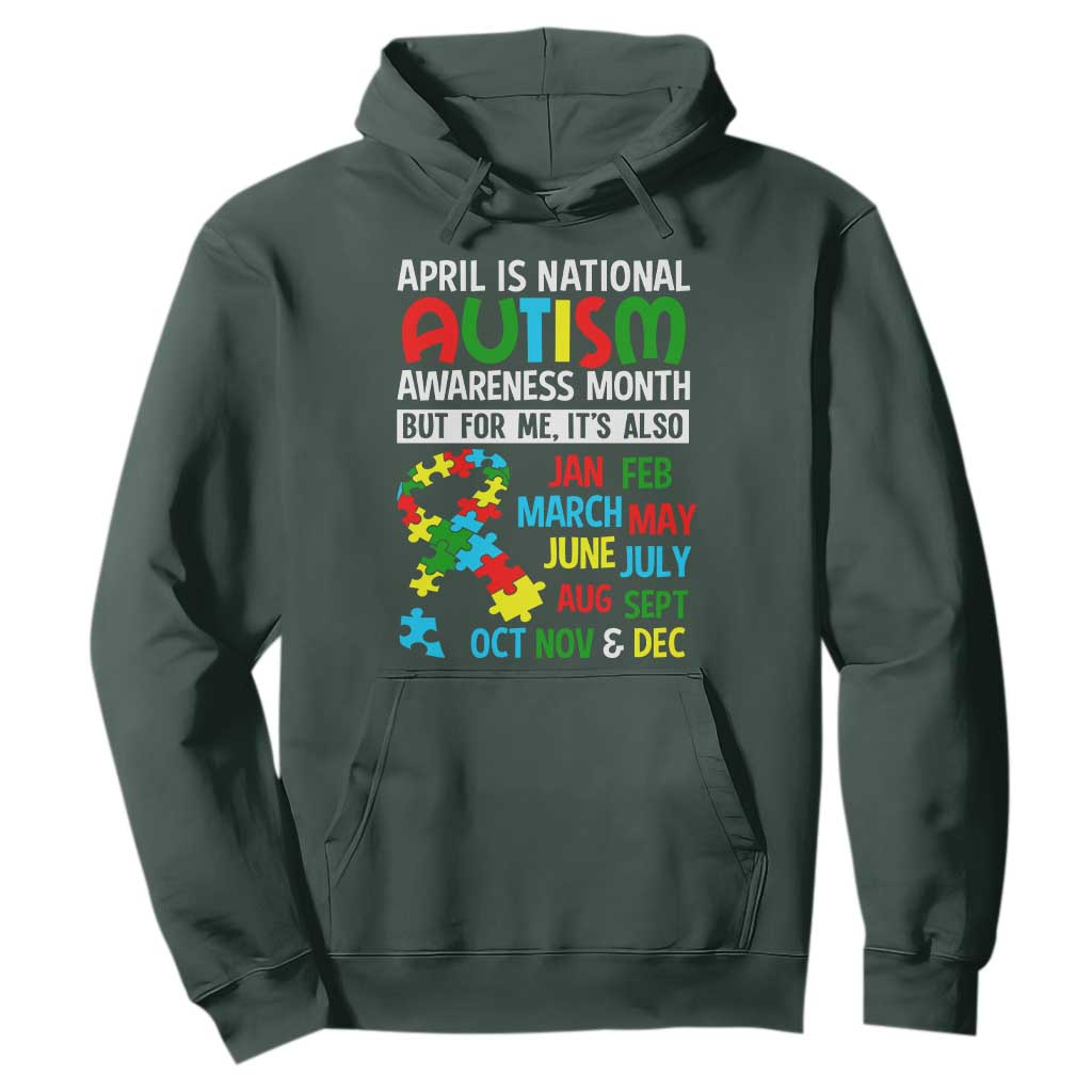 April Is National Autism Awareness Month Hoodie But For Me It's All Months TS01 Dark Forest Green Printyourwear