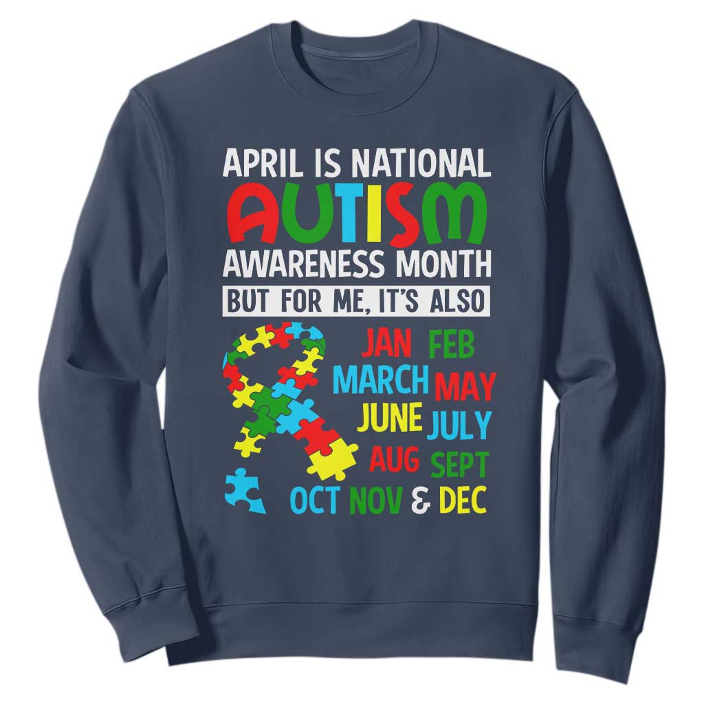 April Is National Autism Awareness Month Sweatshirt But For Me It's All Months TS01 Navy Printyourwear