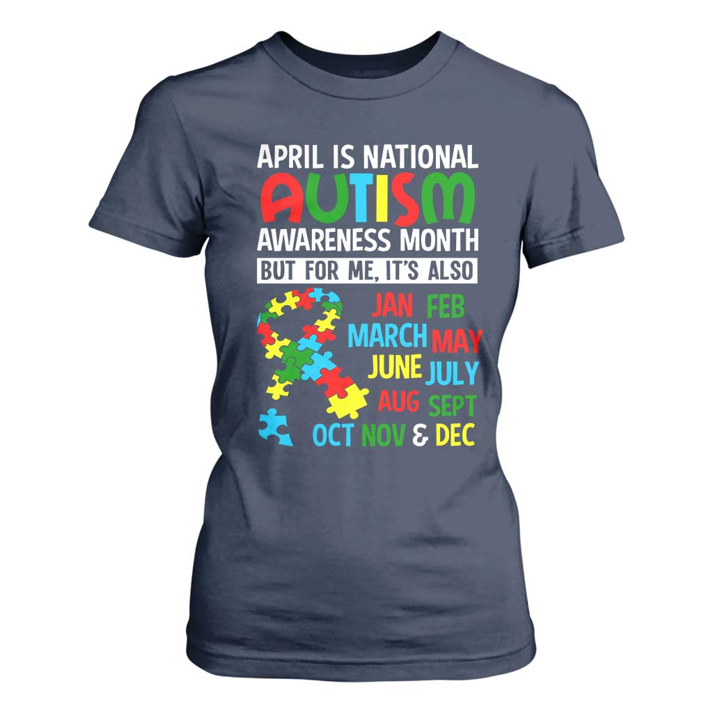 April Is National Autism Awareness Month T Shirt For Women But For Me It's All Months TS01 Navy Printyourwear