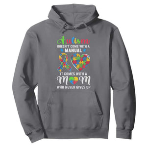 Autism Mom Hoodie It Doesn't Come With A Manual It Comes With A Mother Who Never Gives Up Puzzle Heart TS01 Charcoal Printyourwear