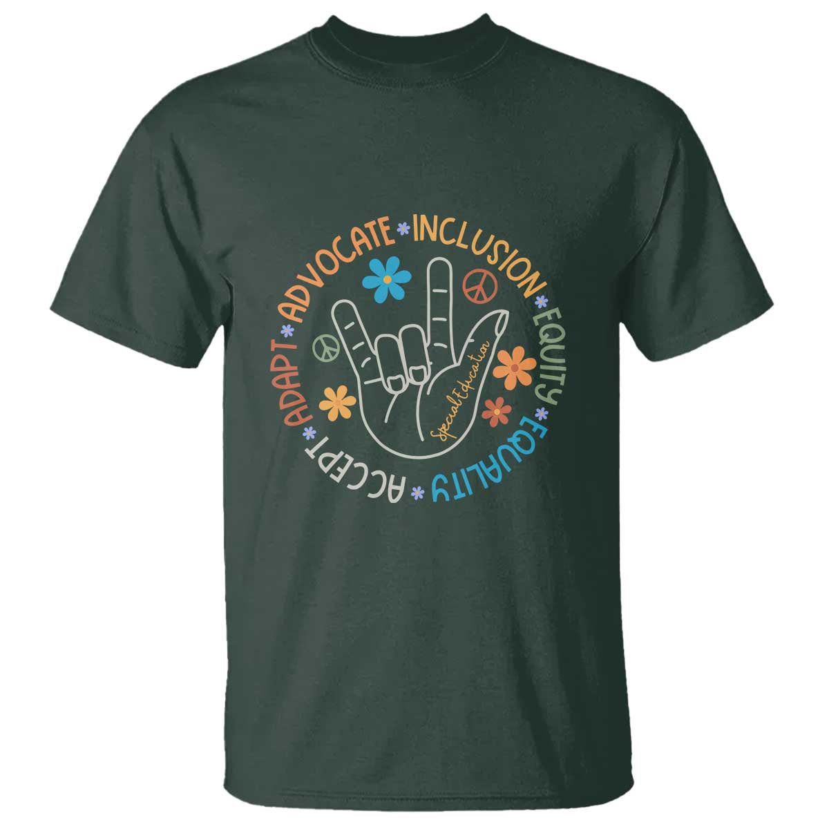 Sped Teacher T Shirt Special Education Autism Accept Adapt Advocate Inclusion Equity Equality TS01 Dark Forest Green Printyourwear