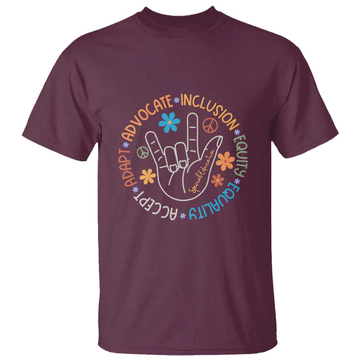 Sped Teacher T Shirt Special Education Autism Accept Adapt Advocate Inclusion Equity Equality TS01 Maroon Printyourwear