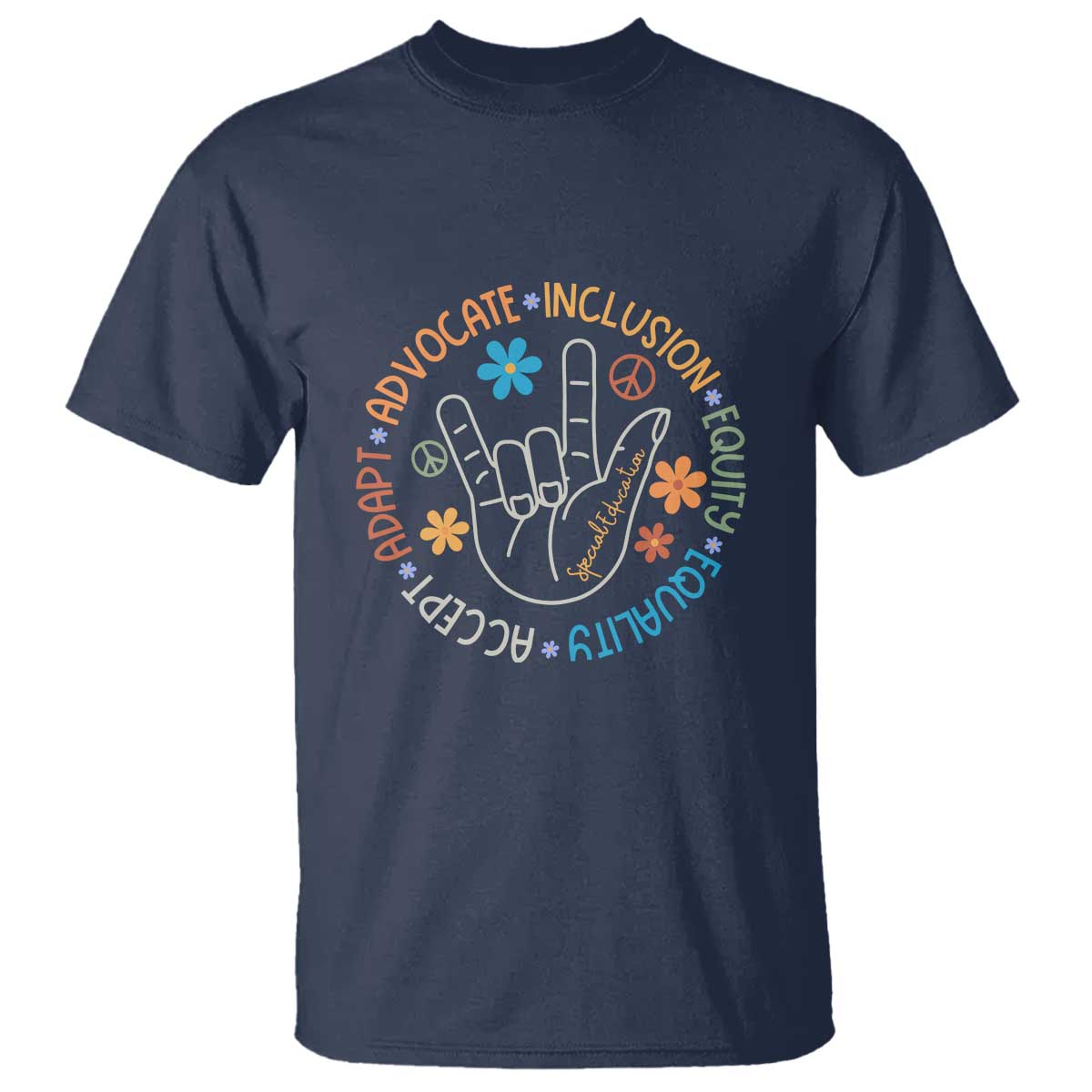 Sped Teacher T Shirt Special Education Autism Accept Adapt Advocate Inclusion Equity Equality TS01 Navy Printyourwear