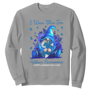 Gnome Autism Sweatshirt I Wear Blue For Autism Awareness Accept Understand Love TS01 Sport Gray Printyourwear