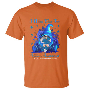 Gnome Autism T Shirt I Wear Blue For Autism Awareness Accept Understand Love TS01 Orange Printyourwear