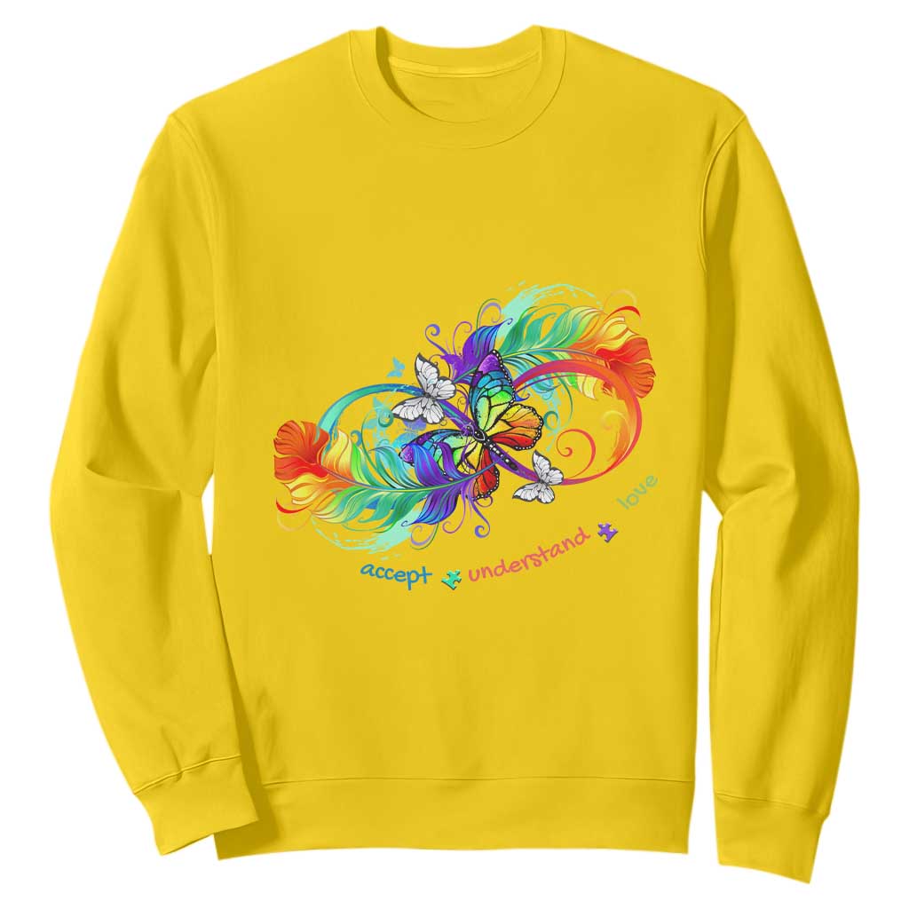 Autism Acceptance Sweatshirt Accept Understand Love Rainbow Infinity With Butterfly Feathers TS01 Daisy Printyourwear