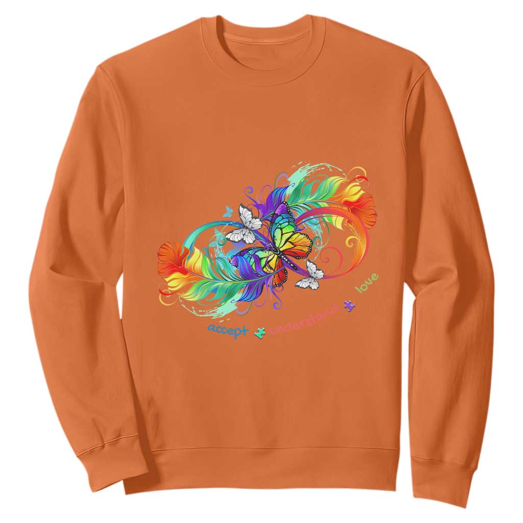 Autism Acceptance Sweatshirt Accept Understand Love Rainbow Infinity With Butterfly Feathers TS01 Orange Printyourwear