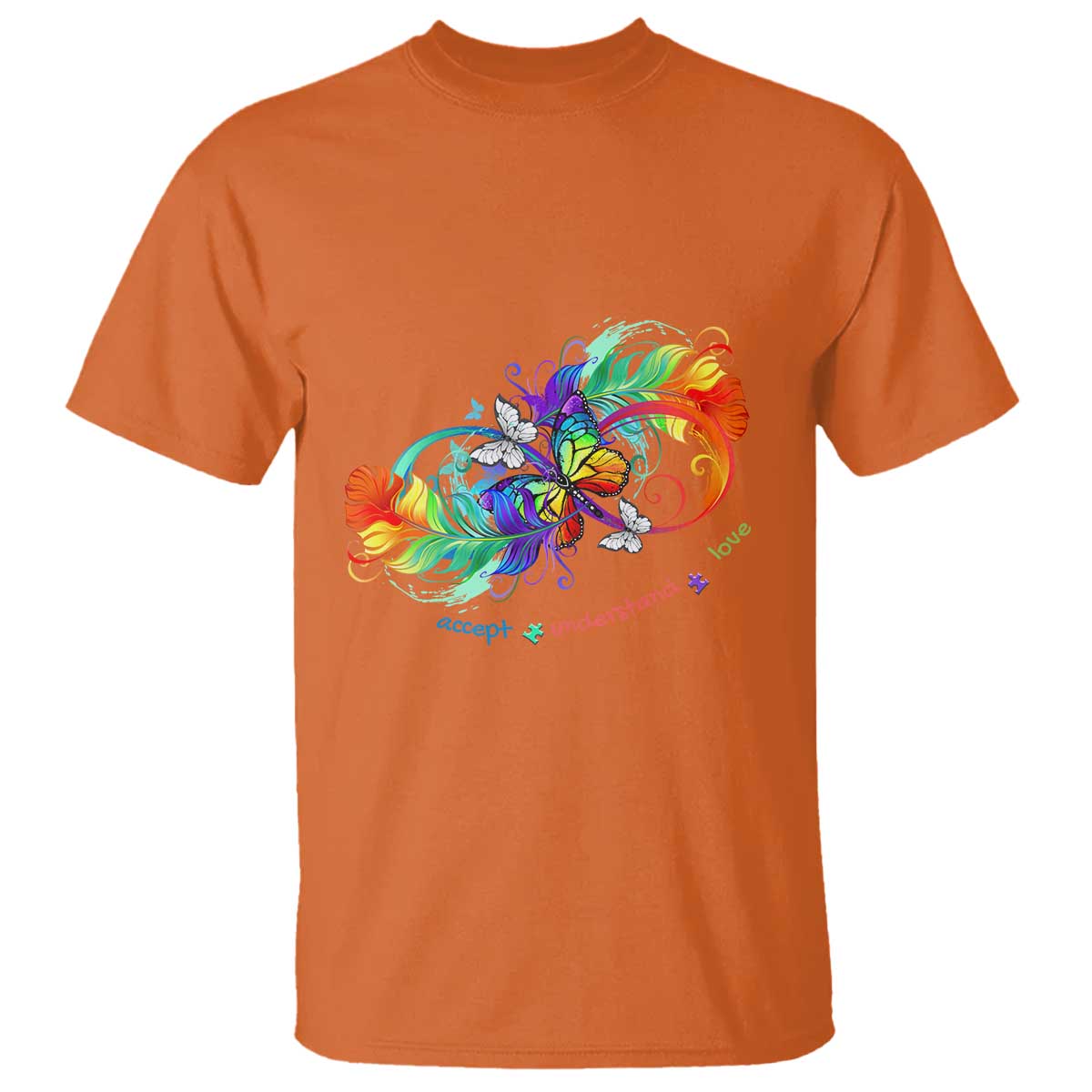 Autism Acceptance T Shirt Accept Understand Love Rainbow Infinity With Butterfly Feathers TS01 Orange Printyourwear