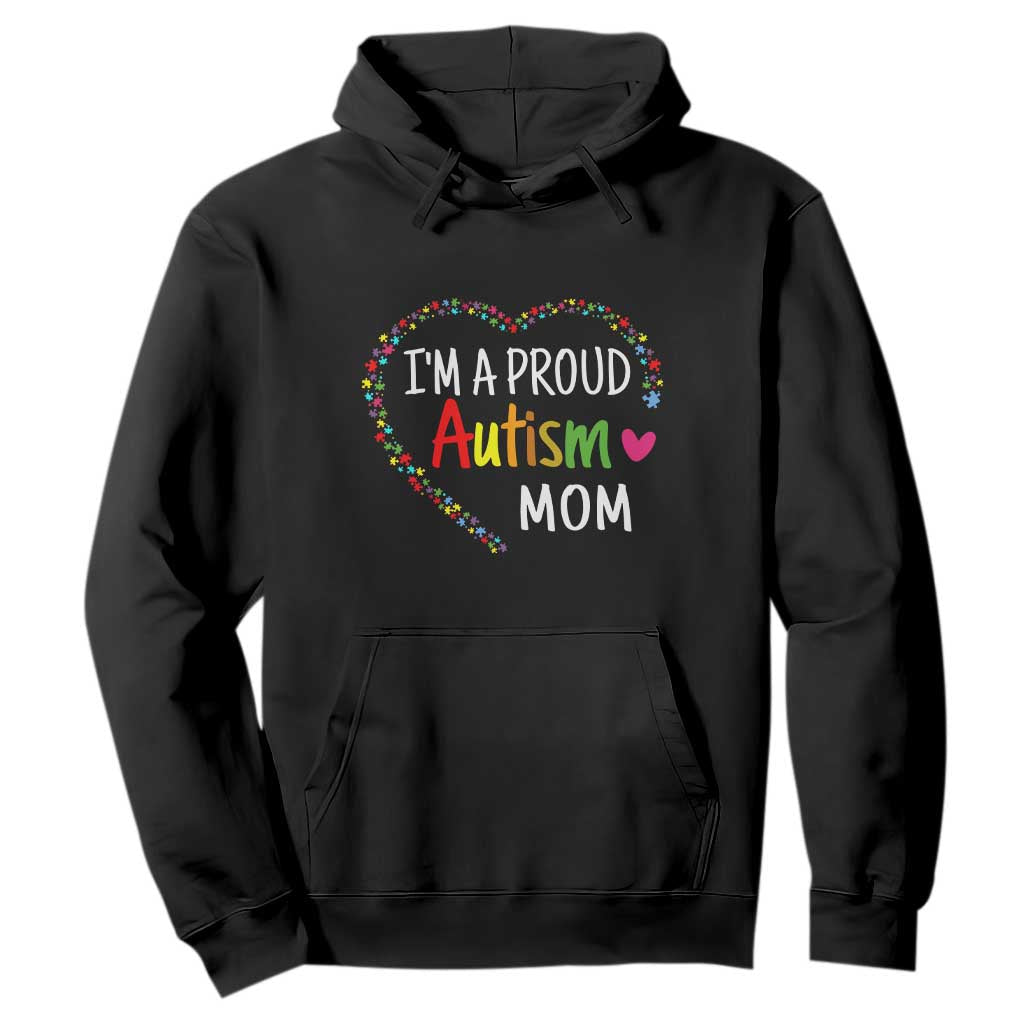 I'm A Proud Autism Mom Hoodie Accept Understand Love Support Autistic Warriors TS01 Black Printyourwear