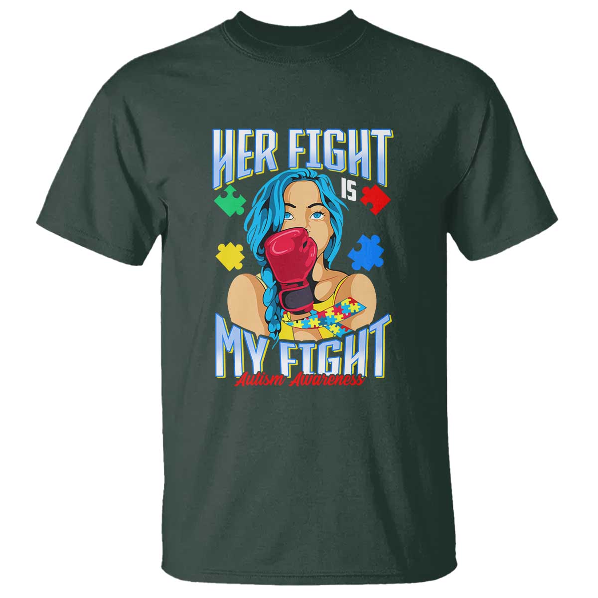 Autism Support T Shirt Her Fight is My Fight Autistic Warriors TS01 Dark Forest Green Printyourwear