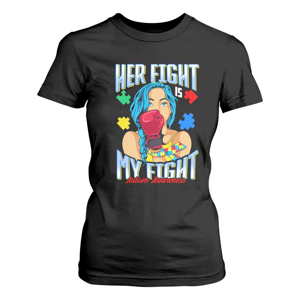 Autism Support T Shirt For Women Her Fight is My Fight Autistic Warriors TS01 Black Printyourwear