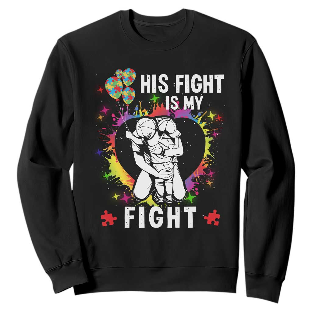 Autism Dad Sweatshirt His Fight is My Fight Father And Son Fighters TS01 Black Printyourwear
