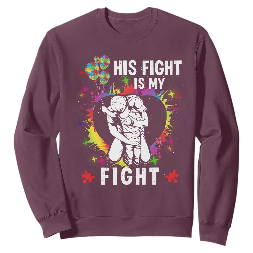 Autism Dad Sweatshirt His Fight is My Fight Father And Son Fighters TS01 Maroon Printyourwear