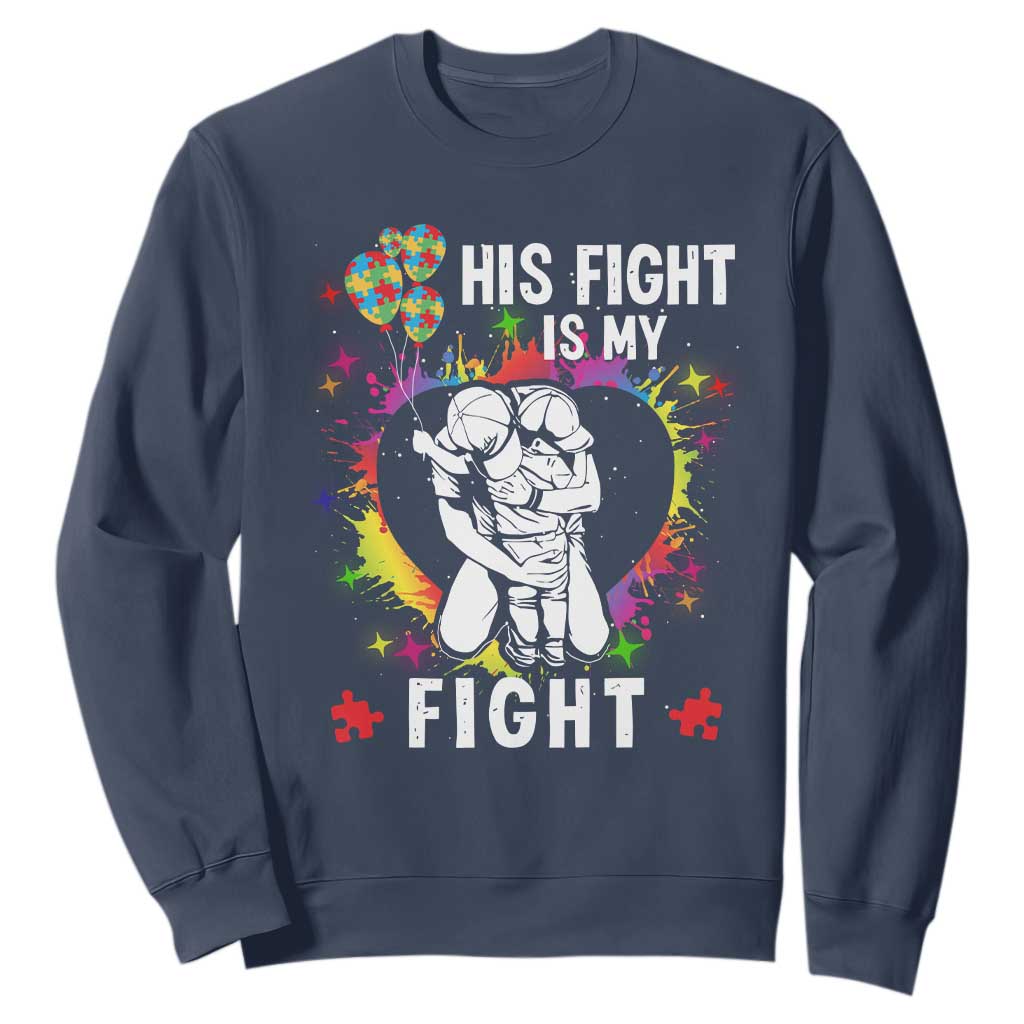 Autism Dad Sweatshirt His Fight is My Fight Father And Son Fighters TS01 Navy Printyourwear