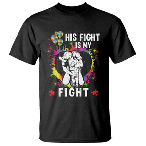 Autism Dad T Shirt His Fight is My Fight Father And Son Fighters TS01 Black Printyourwear
