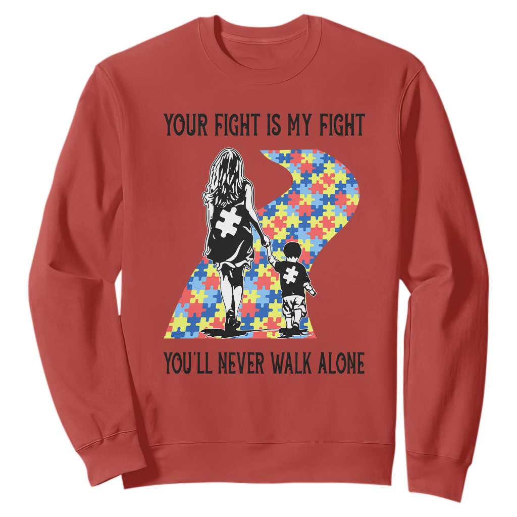 Autism Mom Sweatshirt Your Fight Is My Fight Never Walk Alone Mother And Son TS01 Red Printyourwear