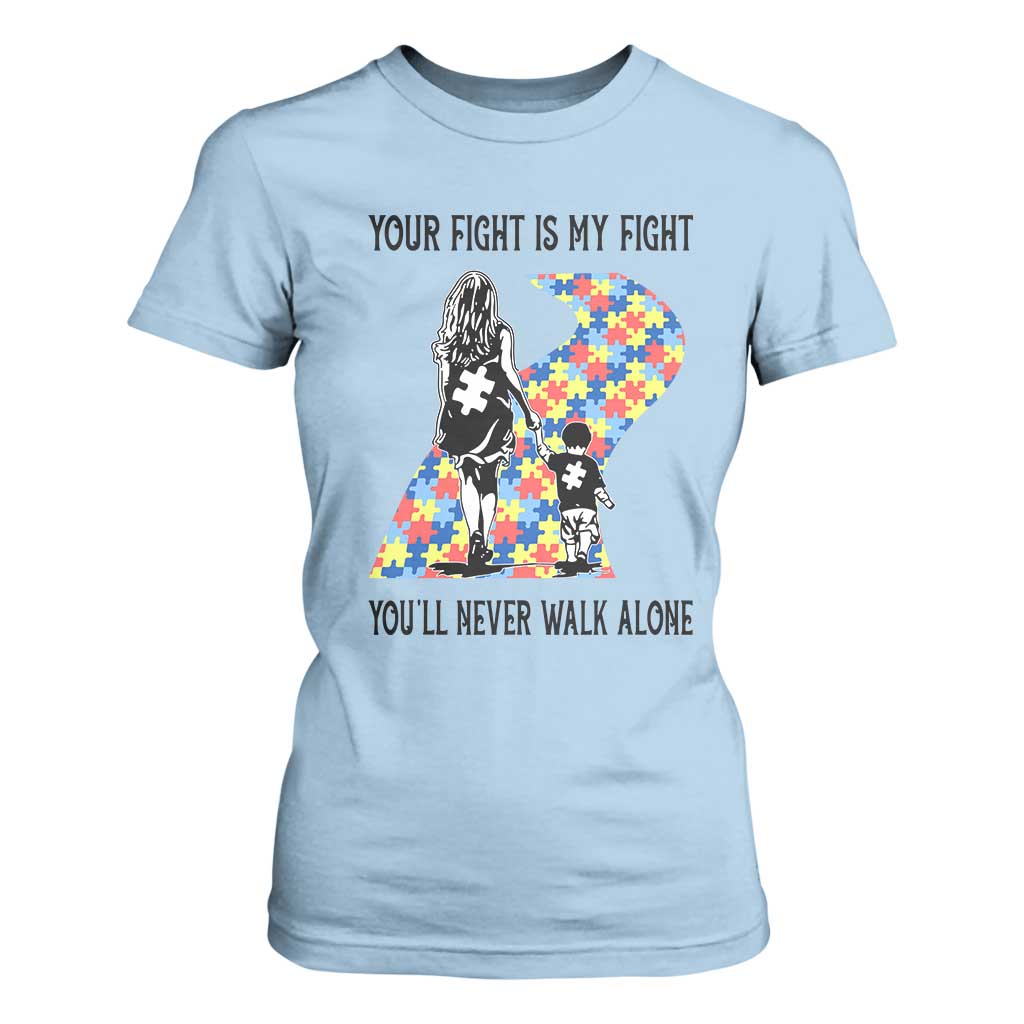 Autism Mom T Shirt For Women Your Fight Is My Fight Never Walk Alone Mother And Son TS01 Light Blue Printyourwear