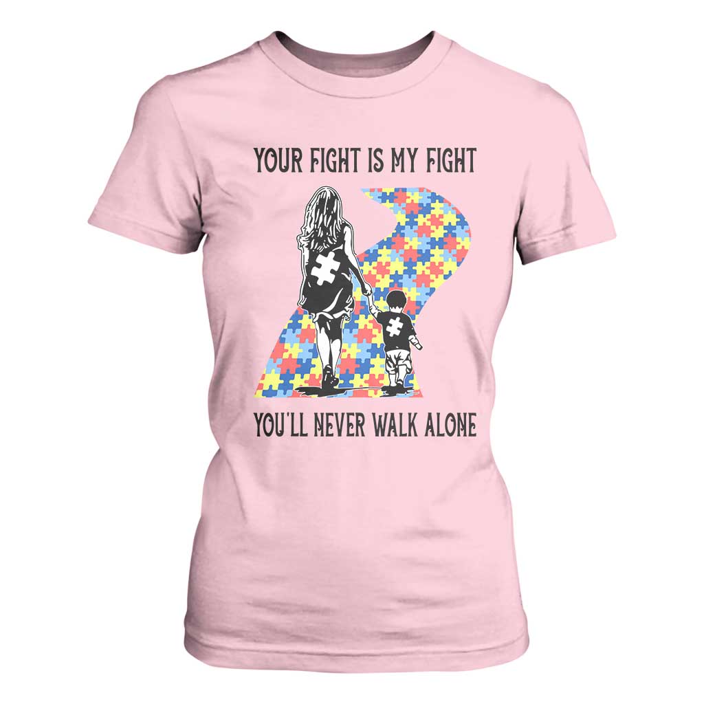 Autism Mom T Shirt For Women Your Fight Is My Fight Never Walk Alone Mother And Son TS01 Light Pink Printyourwear