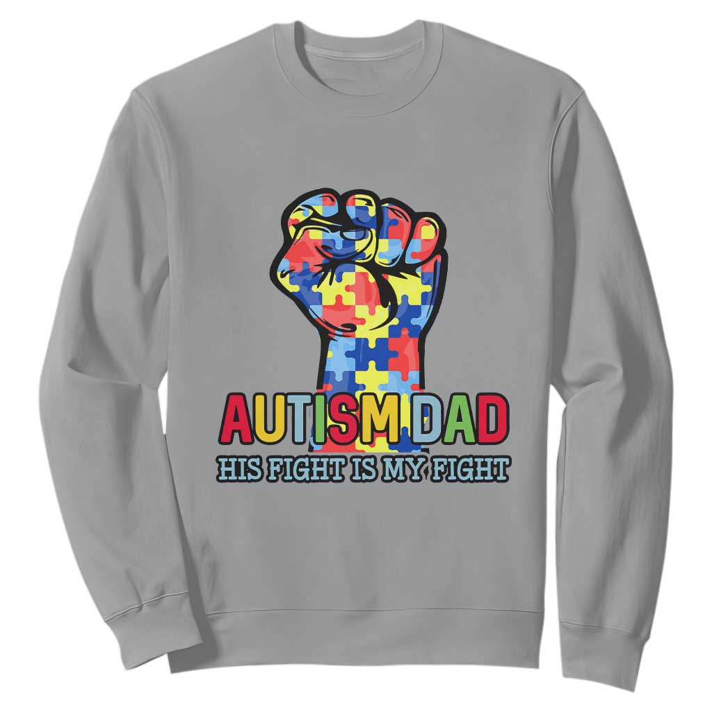 Autism Dad Sweatshirt His Fight is My Fight Jigsaw Puzzle Raised Fist TS01 Sport Gray Printyourwear