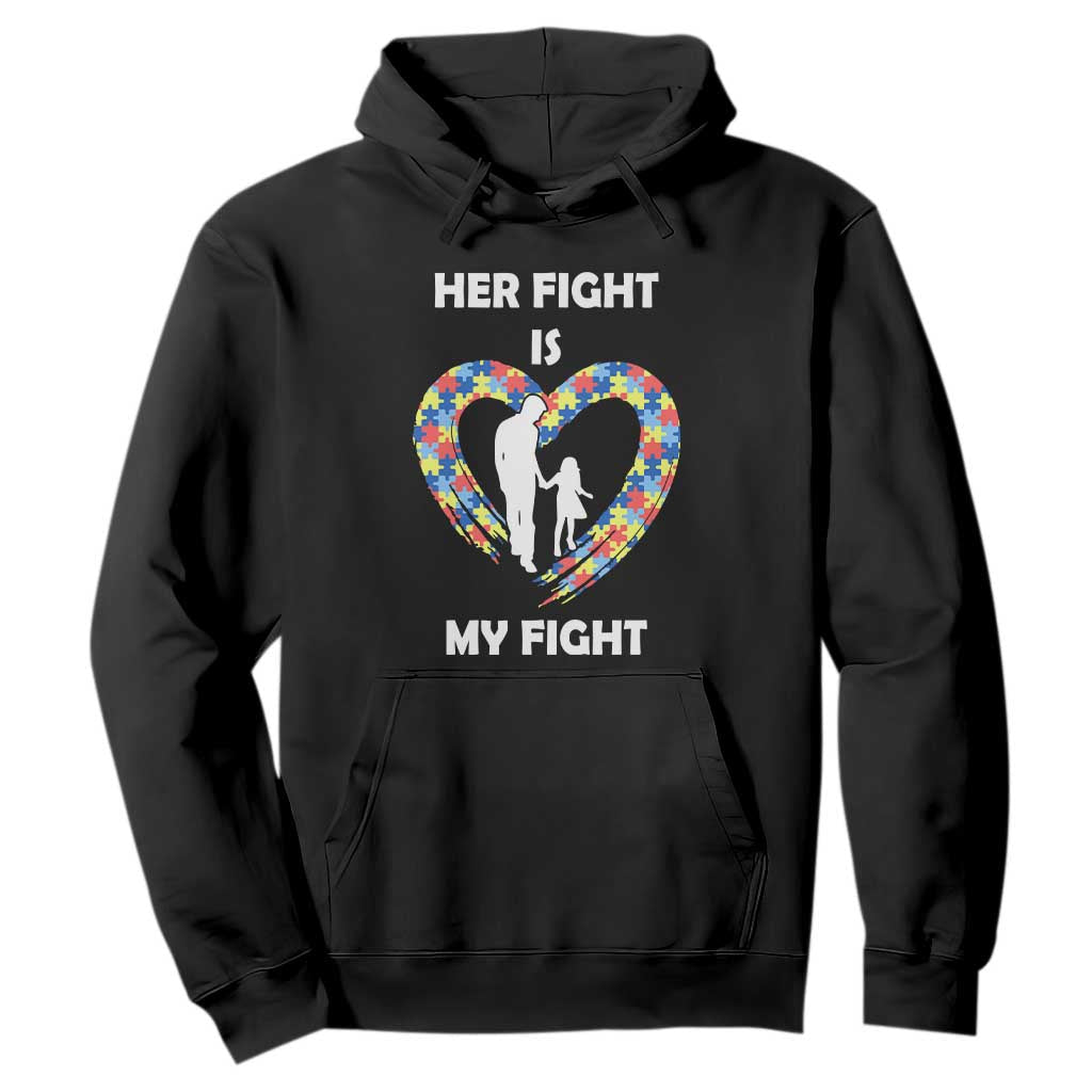 Autism Dad Hoodie Her Fight is My Fight Father And Daughter Puzzle Heart TS01 Black Printyourwear