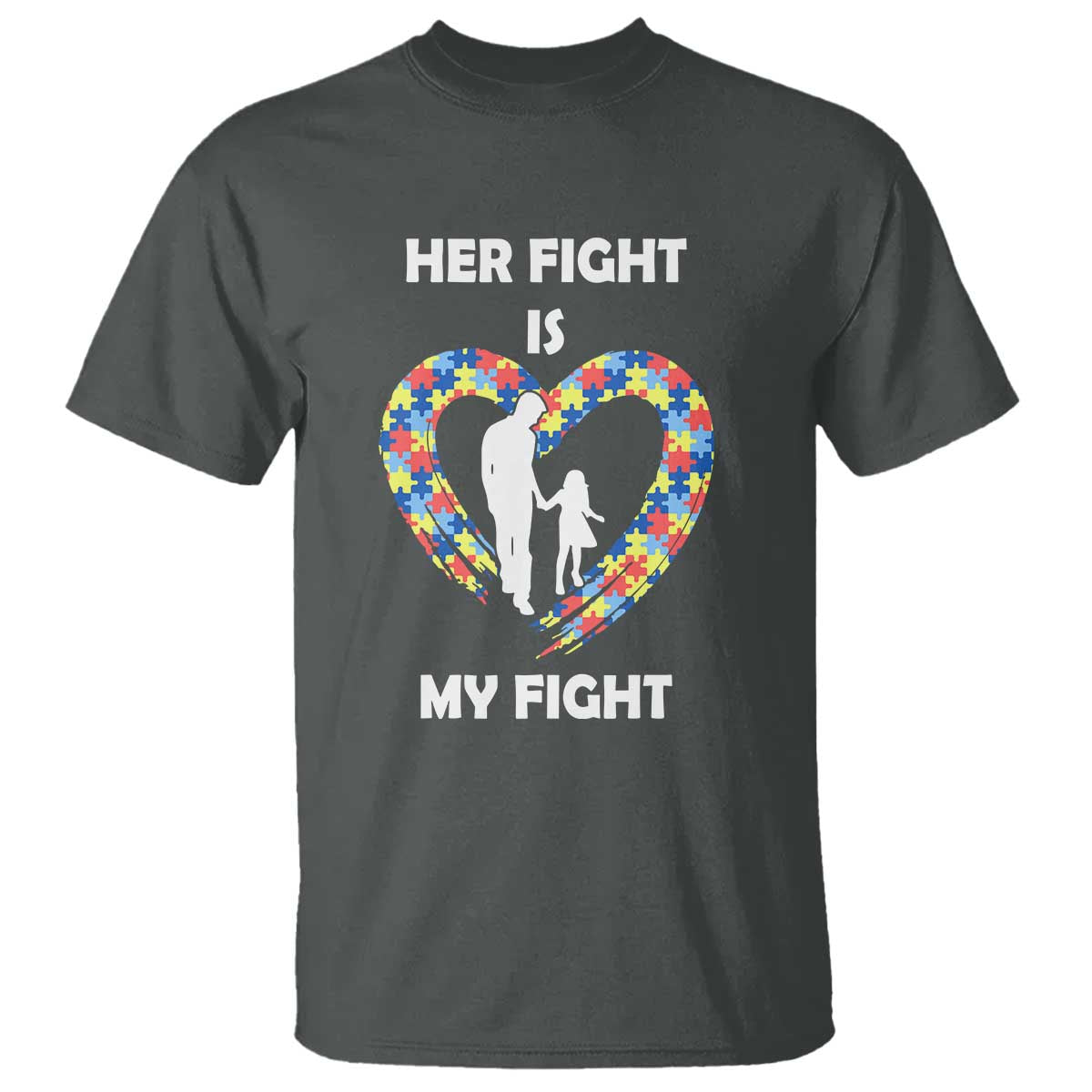 Autism Dad T Shirt Her Fight is My Fight Father And Daughter Puzzle Heart TS01 Dark Heather Printyourwear