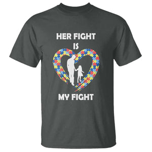 Autism Dad T Shirt Her Fight is My Fight Father And Daughter Puzzle Heart TS01 Dark Heather Printyourwear