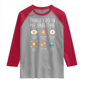 Funny Crypto Investing Raglan Shirt Things I Do Spare Time Bitcoin BTC Crypto Cryptocurrency TS02 Sport Gray Red Print Your Wear