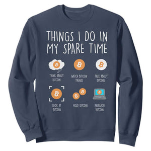 Funny Crypto Investing Sweatshirt Things I Do Spare Time Bitcoin BTC Crypto Cryptocurrency TS02 Navy Print Your Wear