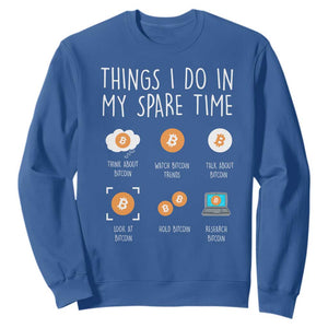 Funny Crypto Investing Sweatshirt Things I Do Spare Time Bitcoin BTC Crypto Cryptocurrency TS02 Royal Blue Print Your Wear
