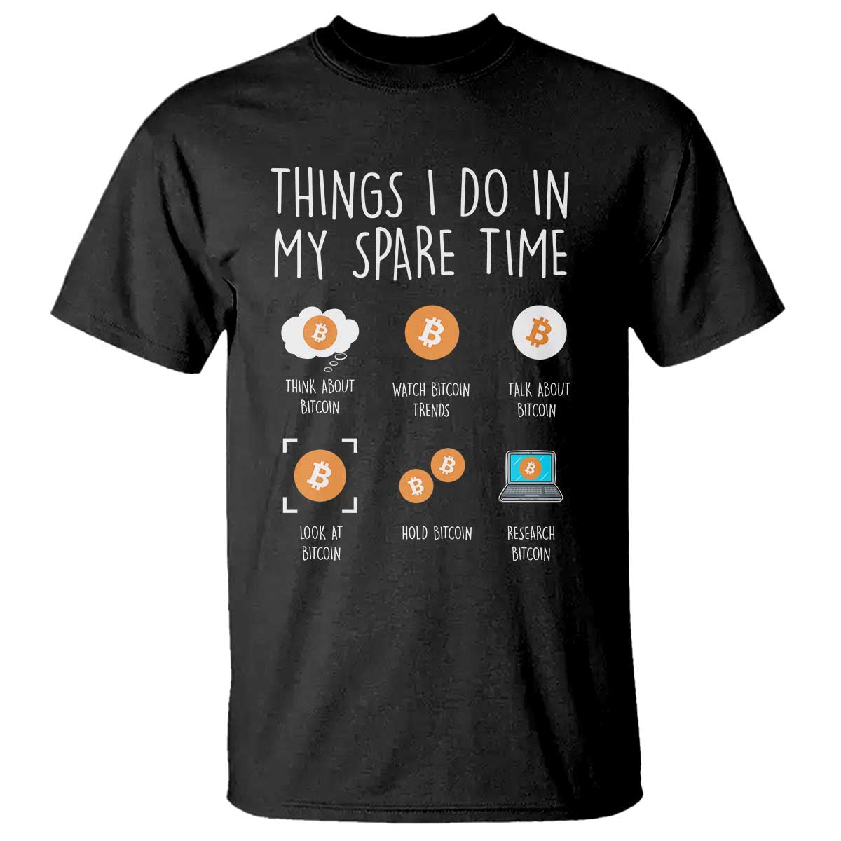 Funny Crypto Investing T Shirt Things I Do Spare Time Bitcoin BTC Crypto Cryptocurrency TS02 Black Print Your Wear
