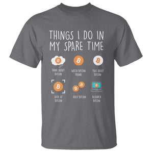 Funny Crypto Investing T Shirt Things I Do Spare Time Bitcoin BTC Crypto Cryptocurrency TS02 Charcoal Print Your Wear