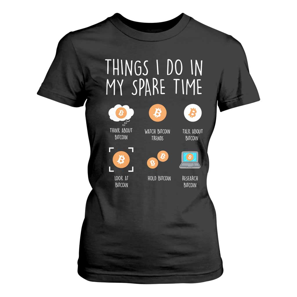 Funny Crypto Investing T Shirt For Women Things I Do Spare Time Bitcoin BTC Crypto Cryptocurrency TS02 Black Print Your Wear