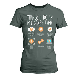 Funny Crypto Investing T Shirt For Women Things I Do Spare Time Bitcoin BTC Crypto Cryptocurrency TS02 Dark Forest Green Print Your Wear