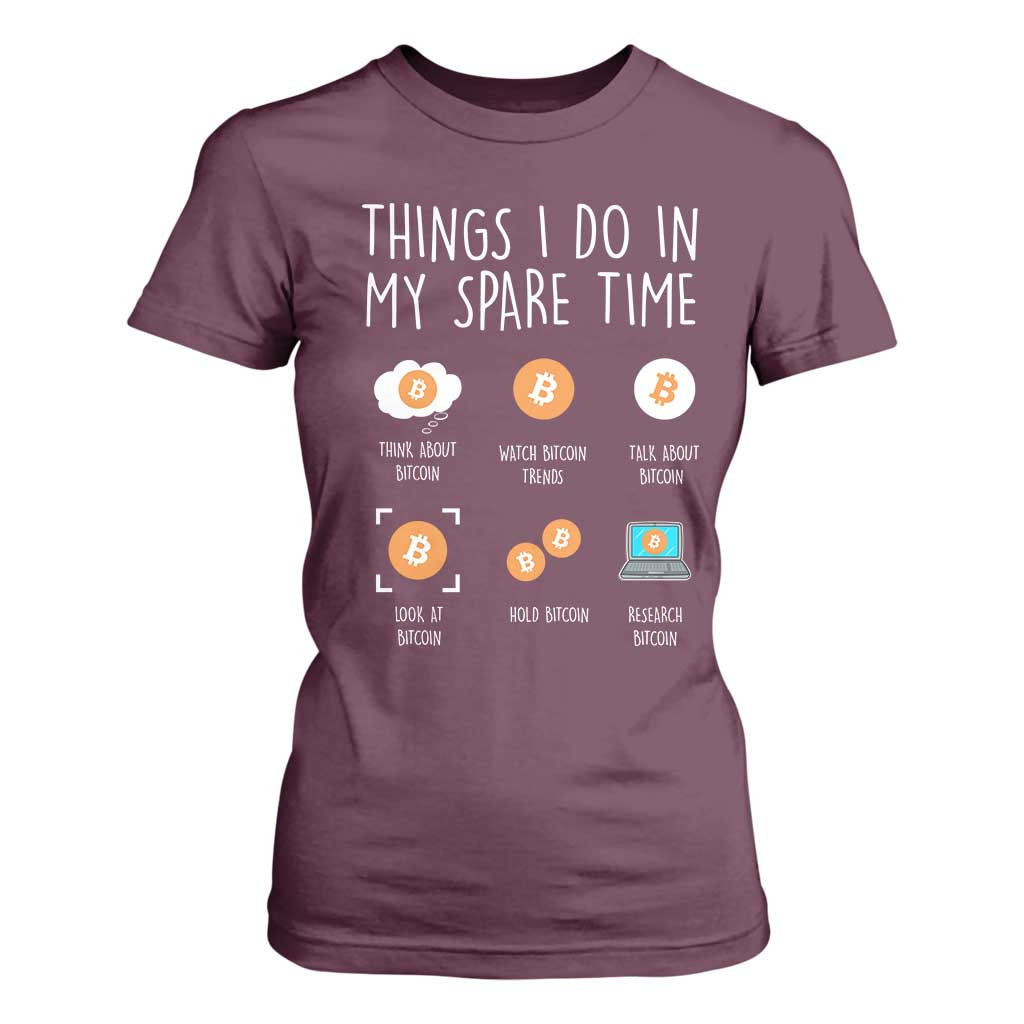 Funny Crypto Investing T Shirt For Women Things I Do Spare Time Bitcoin BTC Crypto Cryptocurrency TS02 Maroon Print Your Wear