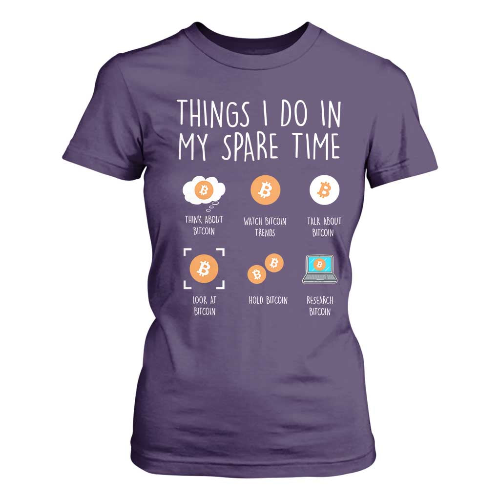 Funny Crypto Investing T Shirt For Women Things I Do Spare Time Bitcoin BTC Crypto Cryptocurrency TS02 Purple Print Your Wear