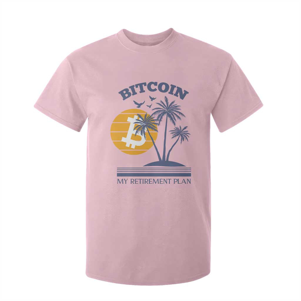 Funny Crypto Investing T Shirt For Kid Bitcoin My Retirement Plan TS02 Light Pink Print Your Wear