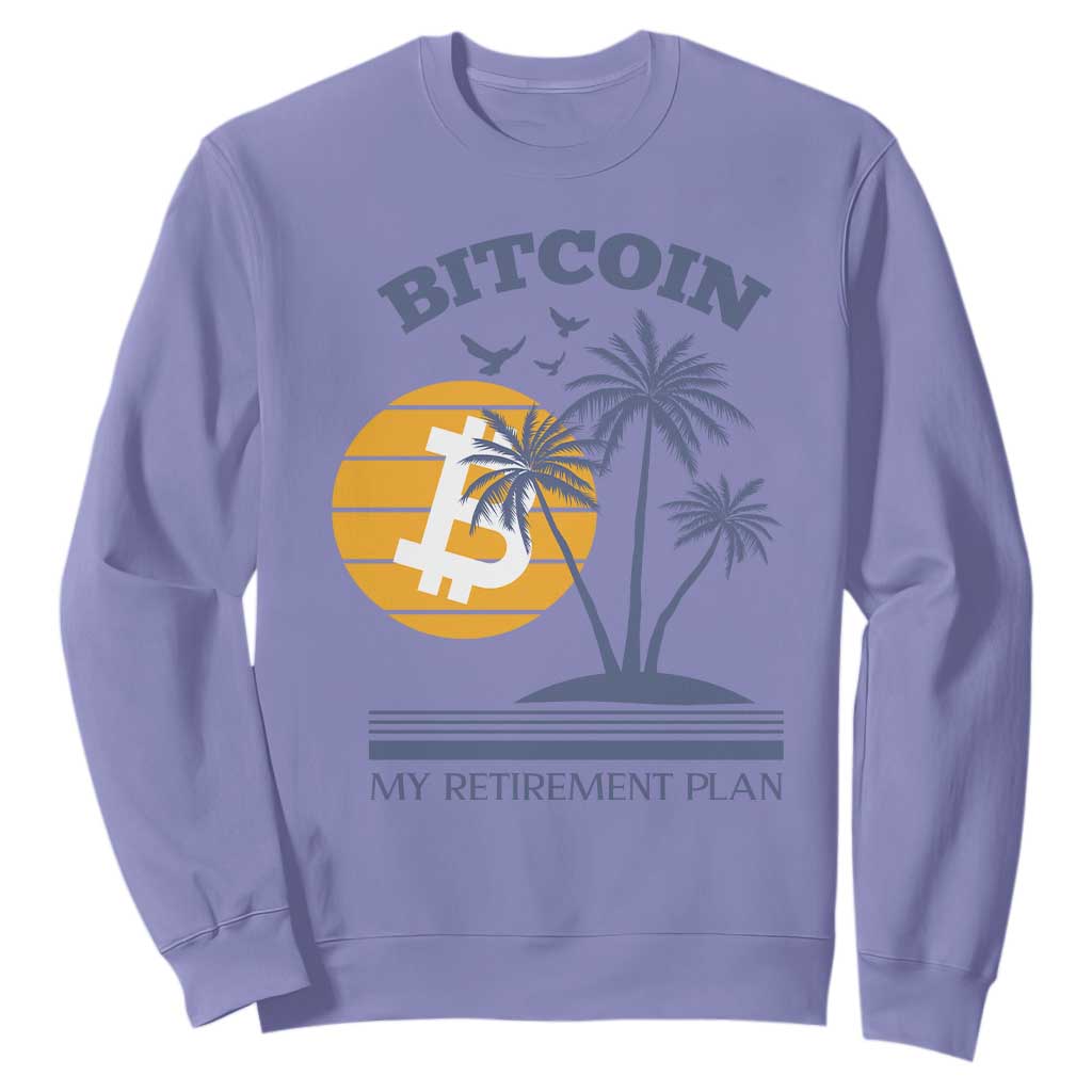 Funny Crypto Investing Sweatshirt Bitcoin My Retirement Plan TS02 Violet Print Your Wear
