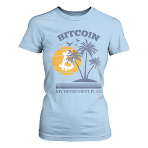 Funny Crypto Investing T Shirt For Women Bitcoin My Retirement Plan TS02 Light Blue Print Your Wear
