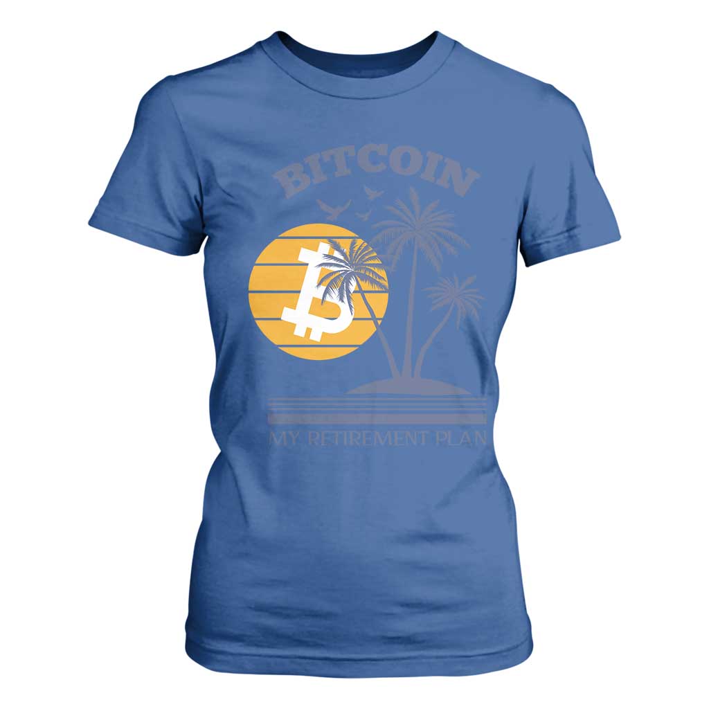 Funny Crypto Investing T Shirt For Women Bitcoin My Retirement Plan TS02 Royal Blue Print Your Wear