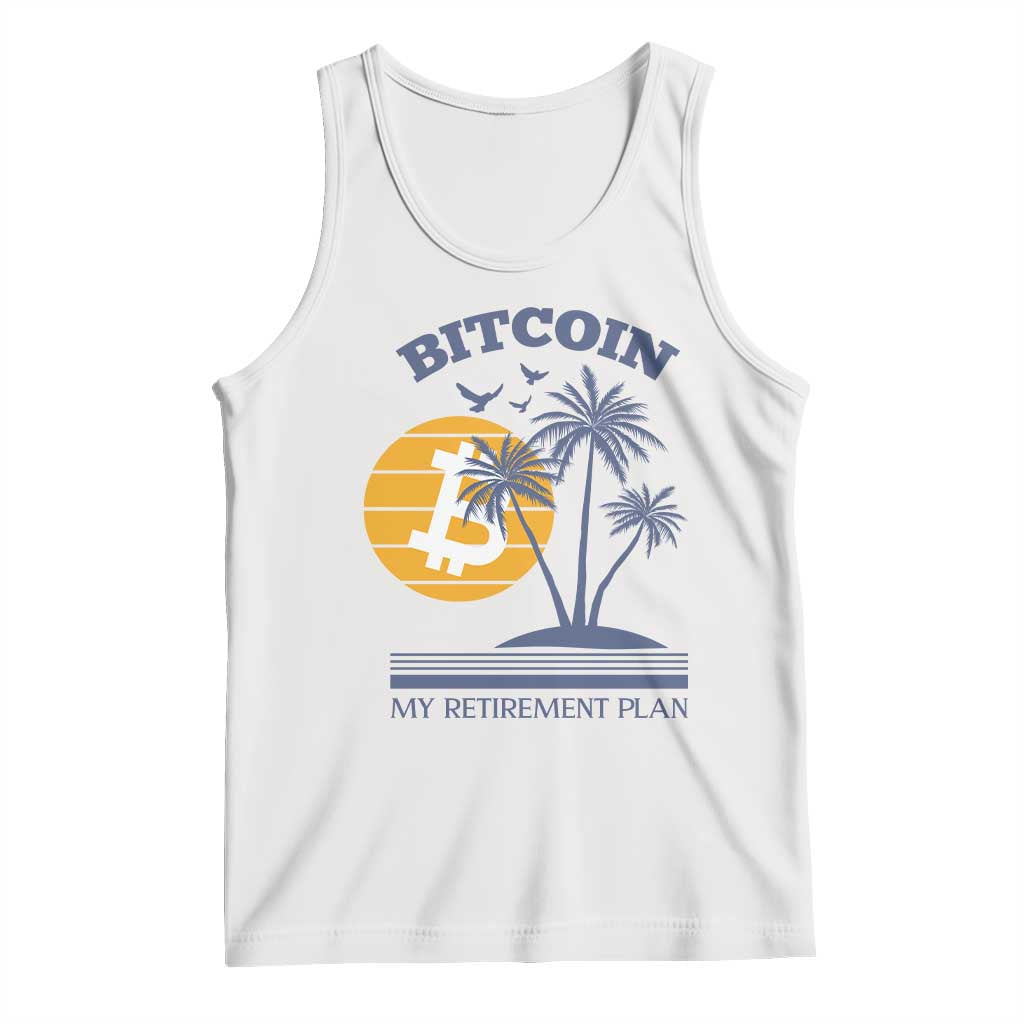 Funny Crypto Investing Tank Top Bitcoin My Retirement Plan TS02 White Print Your Wear