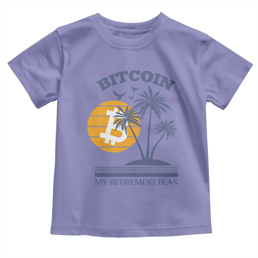 Funny Crypto Investing Toddler T Shirt Bitcoin My Retirement Plan TS02 Violet Print Your Wear