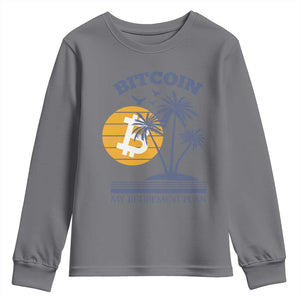 Funny Crypto Investing Youth Sweatshirt Bitcoin My Retirement Plan TS02 Charcoal Print Your Wear