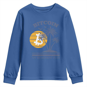 Funny Crypto Investing Youth Sweatshirt Bitcoin My Retirement Plan TS02 Royal Blue Print Your Wear